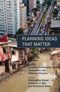 Planning Ideas That Matter Livability Territoriality Governance And Reflective Practice 1st Edition Bishwapriya Sanyal David Wachsmuth Lawrence J Vale Christina D Rosan Gary Hack Robert Fishman Timothy Beatley Michael Teitz Robert Yaro Neil Brenner