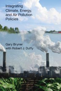 Integrating Climate Energy And Air Pollution Policies 1st Edition Gary Bryner Robert J Duffy