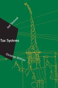 Tax Systems 1st Edition Joel Slemrod Christian Gillitzer Carljohann Dalgaard