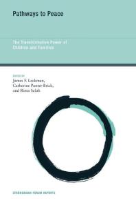 Pathways To Peace The Transformative Power Of Children And Families 1st Edition James F Leckman Catherine Panterbrick Rima Salah Julia Lupp