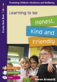 Learning To Be Honest Kind And Friendly For 5 To 7 Year Olds 1st Edition Karen Brunskill