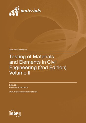 Testing Of Materials And Elements In Civil Engineering Volume Ii 2nd Edition Krzysztof Schabowicz Editor
