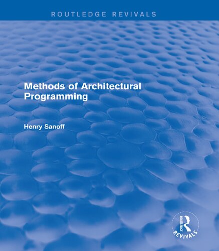 Methods Of Architectural Programming Routledge Revivals 1st Edition Henry Sanoff