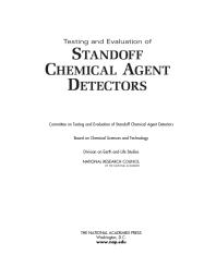 Testing And Evaluation Of Standoff Chemical Agent Detectors 1st Edition National Research Council Division On Earth And Life Studies Board On Chemical Sciences And Technology Committee On Testing And Evaluation Of Standoff Chemical Agent Detectors