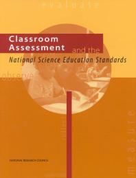 Classroom Assessment And The National Science Education Standards 1st Edition National Research Council Division Of Behavioral And Social Sciences And Education Center For Education Committee On Classroom Assessment And The National Science Education Standards Janet Coffey Paul Black J Myron Atkin