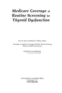 Medicare Coverage Of Routine Screening For Thyroid Dysfunction 1st Edition Institute Of Medicine Board On Health Care Services Committee On Medicare Coverage Of Routine Thyroid Screening Robert B Wallace Marc B Stone