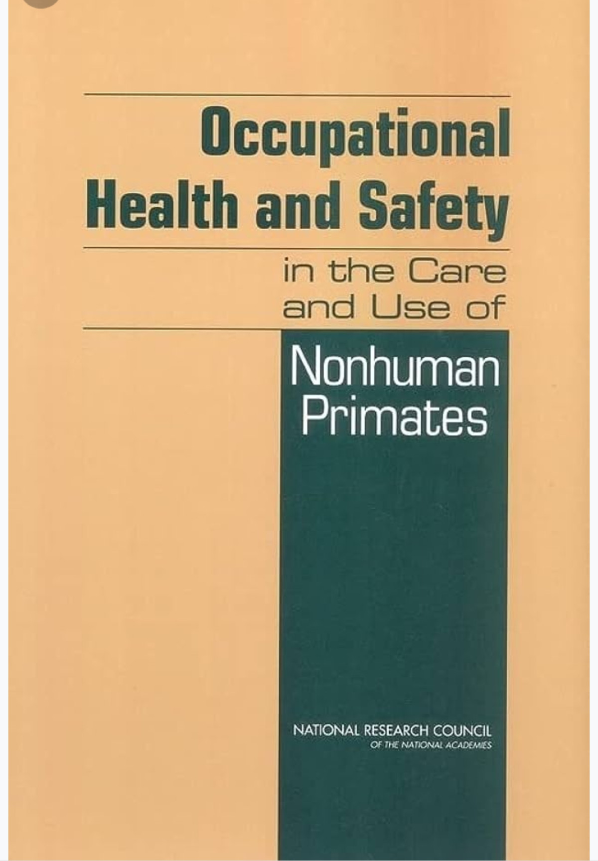 Occupational Health And Safety In The Care And Use Of Nonhuman Primates 1st Edition National Research Council Division On Earth And Life Studies Institute For Laboratory Animal Research Committee On Occupational Health And Safety In The Care And Use Of Nonhuman Primates