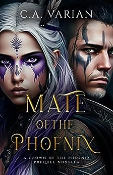 Mate Of The Phoenix Crown Of The Phoenix 05 1st Edition C A Varian