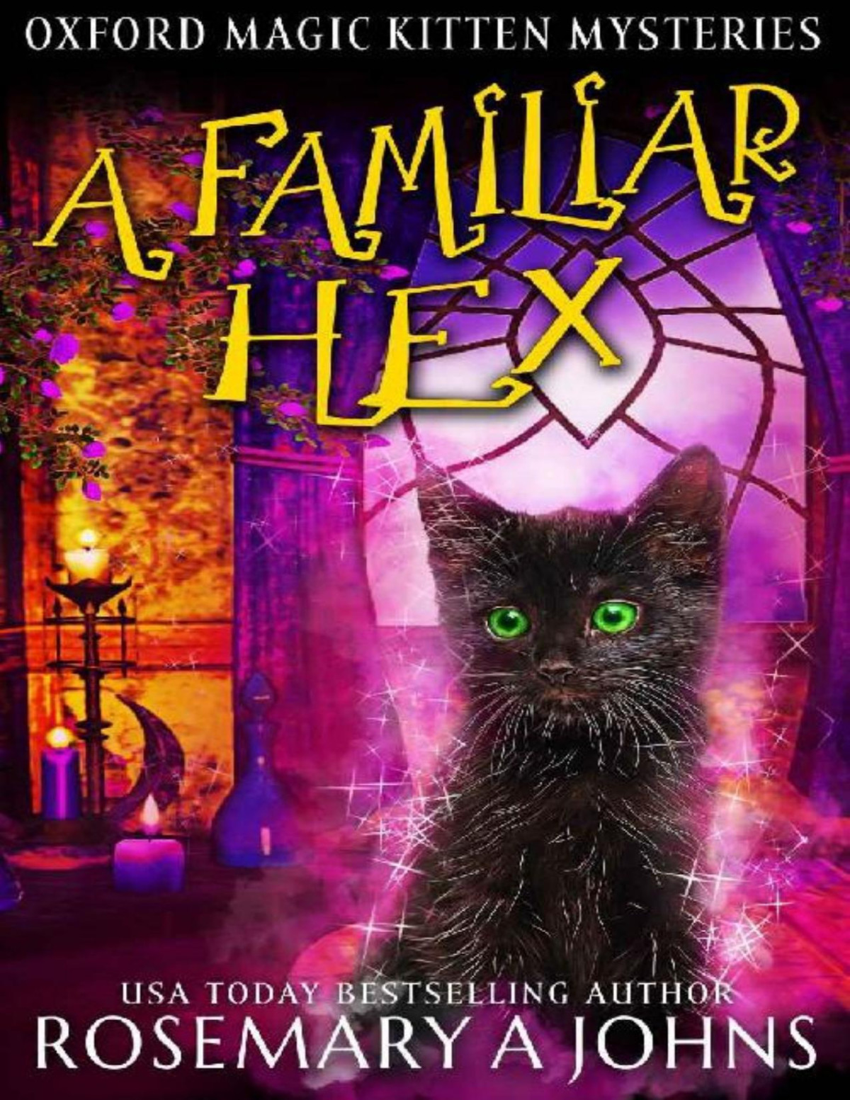 A Familiar Hex A Paranormal Cozy Mystery Oxford Magic Kitten Mysteries Book 3 Rosemary A Johns