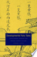 Developmental Fairy Tales Evolutionary Thinking And Modern Chinese Culture Andrew F Jones