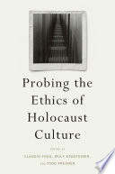 Probing The Ethics Of Holocaust Culture Wulf Kansteiner