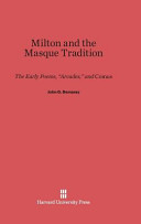 Milton And The Masque Tradition The Early Poems Arcades Comus John G Demaray