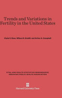 Trends And Variations In Fertility In The United States Clyde V Kiser