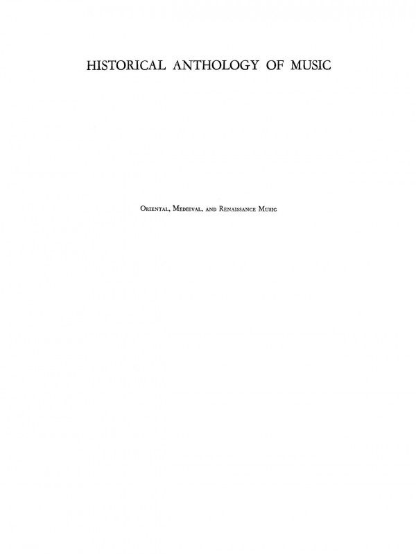 Historical Anthology Of Music Volume I Oriental Medieval And Renaissance Music Archibald T Davison
