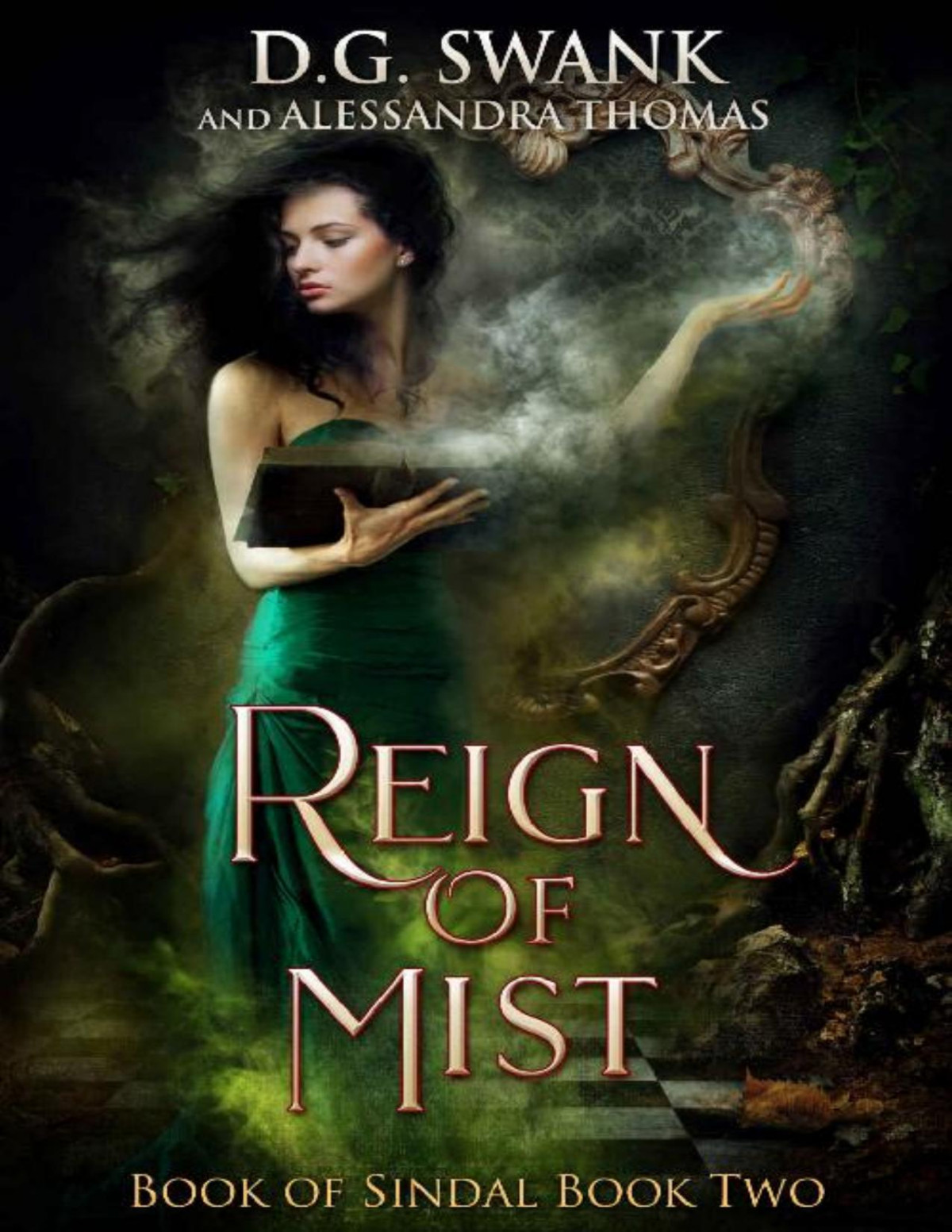 Reign Of Mist Book Of Sindal Book Two Dg Swank Alessandra Thomas Denise Grover Swank
