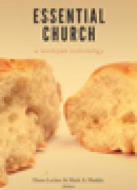Essential Church A Wesleyan Ecclesiology 1st Edition Diane Leclerc Mark A Maddix