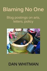 Blaming No One Blog Postings On Arts Letters And Policy Dan Whitman