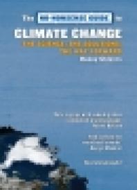 Nononsense Guide To Climate Change The Science The Solutions The Way Forward Danny Chivers