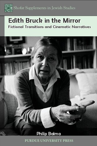 Edith Bruck In The Mirror Fictional Transitions And Cinematic Narratives Philip Balma