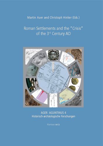 Roman Settlements And The Crisis Of The 3rd Century Ad Martin Auer
