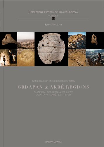 Catalogue Of Archaeological Sites Grdapān ākrê Regions Plateaux Grdapān ākrê Prt Mountains ākrê Sart Prt Rafał Koliński
