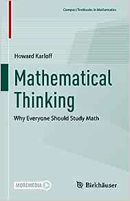 Mathematical Thinking Why Everyone Should Study Math Howard Karloff