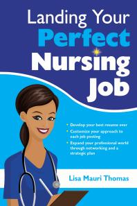 Landing Your Perfect Nursing Job 1st Edition Lisa Mauri Thomas