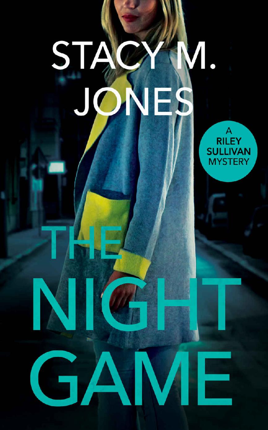 The Night Game Riley Sullivan Mystery Book 6 Stacy M Jones