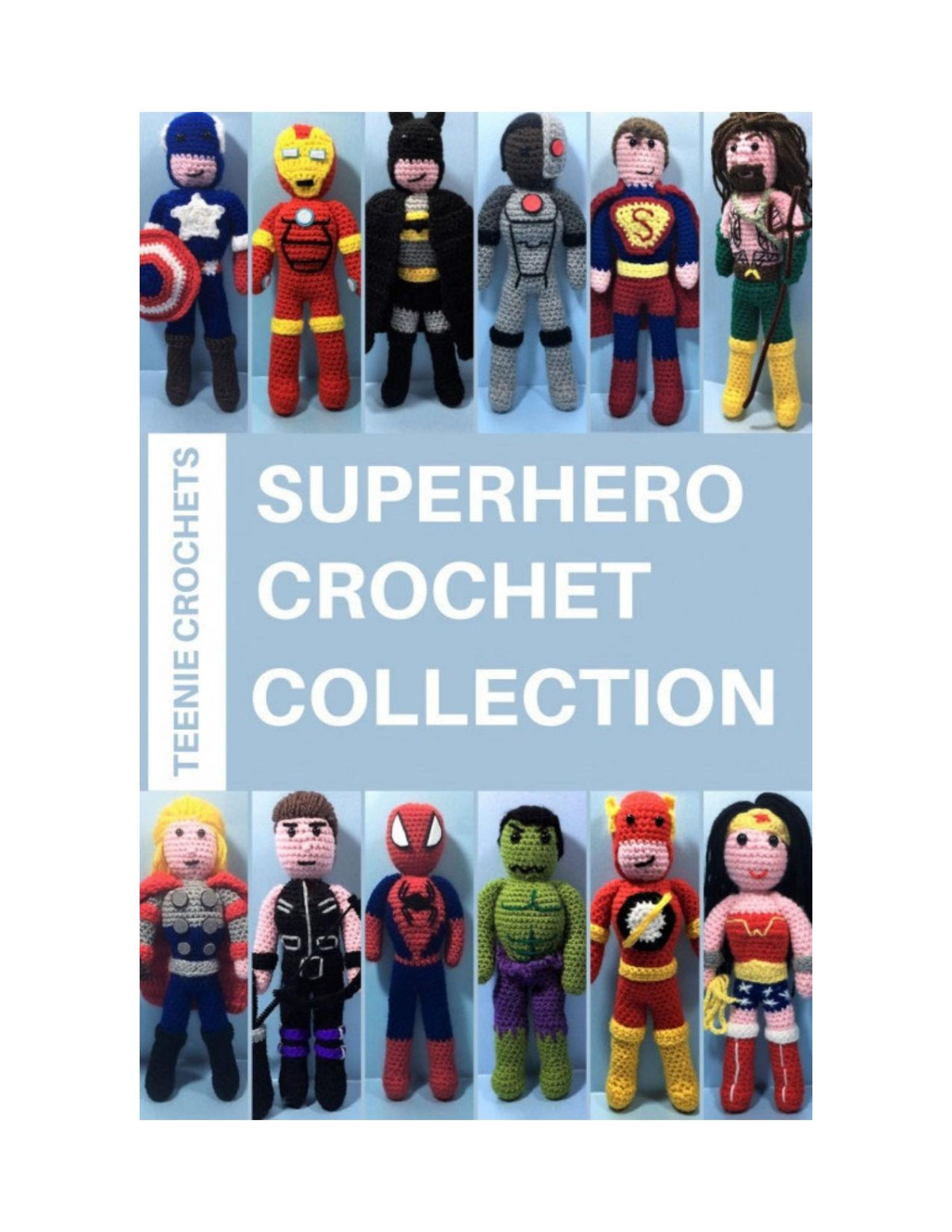 Superhero Crochet Collection Unofficial Teenei Crochets