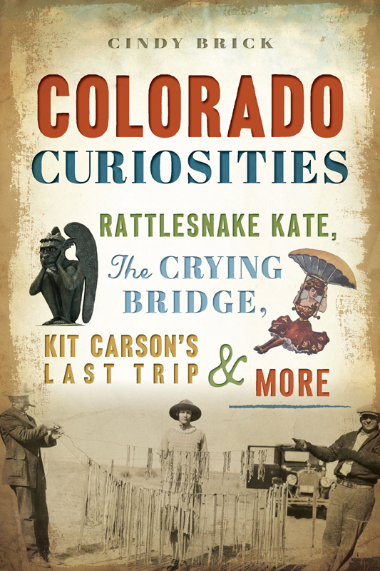 Colorado Curiosities Rattlesnake Kate The Crying Bridge Kit Carsons Last Trip And More Cindy Brick