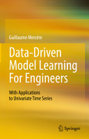 Data Driven Model Learning For Engineers With Applications To Univariate Time Series Guillaume Mercre