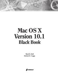Mac Os X Black Book The Reference Guide For Power Users Mark Bell Mark R Bell Deborah Suggs