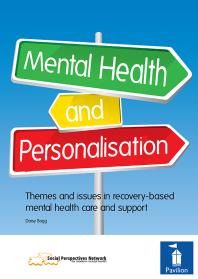 Mental Health And Personalisation Themes And Issues In Recoverybased Mental Health Care And Support 1st Edition Daisy Bogg
