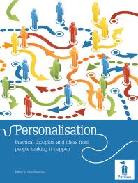 Personalisation Practical Thoughts And Ideas From People Making It Happen 1st Edition Sam Newman