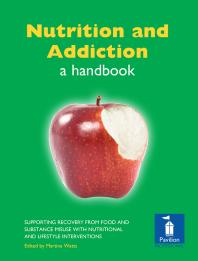 Nutrition And Addiction A Handbook 1st Edition Martina Watts