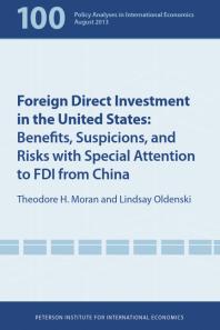 Foreign Direct Investment Benefits Suspicions And Risks With Special Attention To Fdi From China 1st Edition Theodore H Moran Lindsay Oldenski