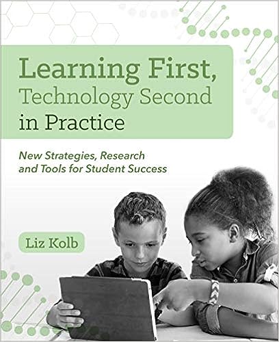 Learning First Technology Second In Practice New Strategies Research And Tools For Student Success Liz Kolb