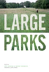 Large Parks 1st Edition James Corner Julia Czerniak George Hargreaves