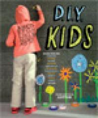 Diy Kids 1st Edition Ellen Lupton Julia Lupton