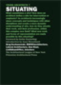 Situating 1st Edition Architectural League Of New York Keller Easterling Anne Rieselbach