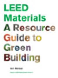 Leed Materials A Resource Guide To Green Building 1st Edition Ari Meisel