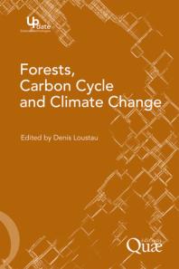 Forests Carbon Cycle And Climate Change Denis Loustau