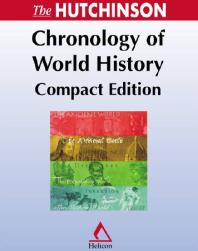 Hutchinson Chronology Of World History Compact Helicon