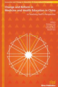 Change And Reform In Medicine And Health Education In China A Teaching Staffs Perspective 1st Edition Xiangyun Du