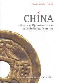 China Business Opportunities In A Globalizing Economy 1st Edition Verner Worm