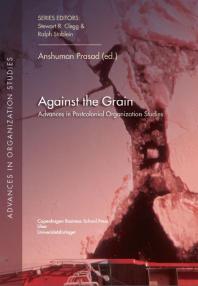 Against The Grain 1st Edition Anshuman Prasad