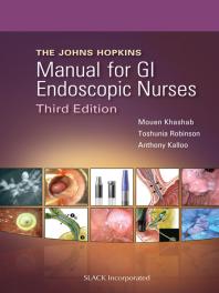 Johns Hopkins Manual For Gi Endoscopic Nurses Third Edition 3rd Edition Mouen Kahashab Toshunia Robinson
