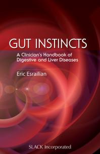 Gut Instincts A Clinicians Handbook Of Digestive And Liver Diseases 1st Edition Eric Esrailian