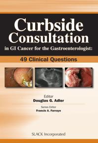 Curbside Consultation In Gi Cancer For The Gastroenterologist 49 Clinical Questions 1st Edition Douglas Adler