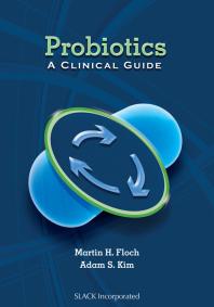 Probiotics A Clinical Guide 1st Edition Martin Floch Adam Kim